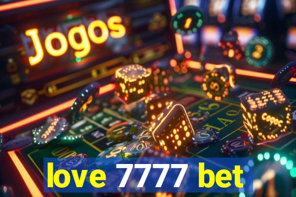 love 7777 bet